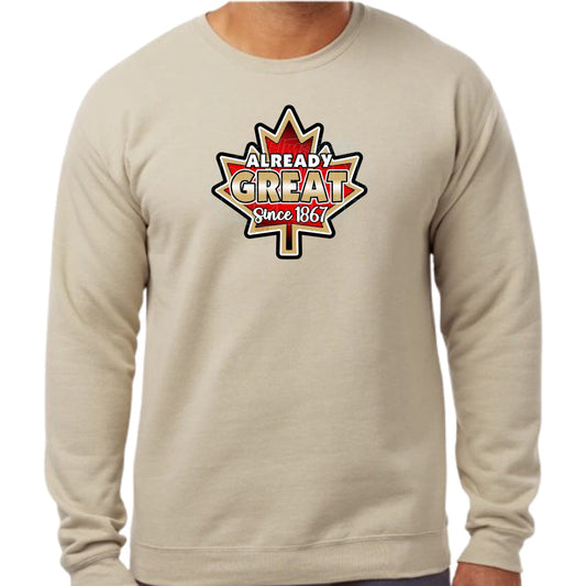 Super soft 12.5oz sand sweatshirt with A bright red vintage Maple Leaf with gold & black edges & Already Great since 1867
